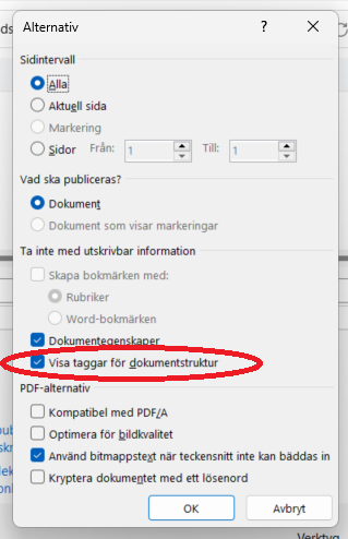 Vy för Alternativ. Visar radioknappen för Visa taggar för dokumentstruktur som ligger under 'Ta inte med utskrivbar information'.